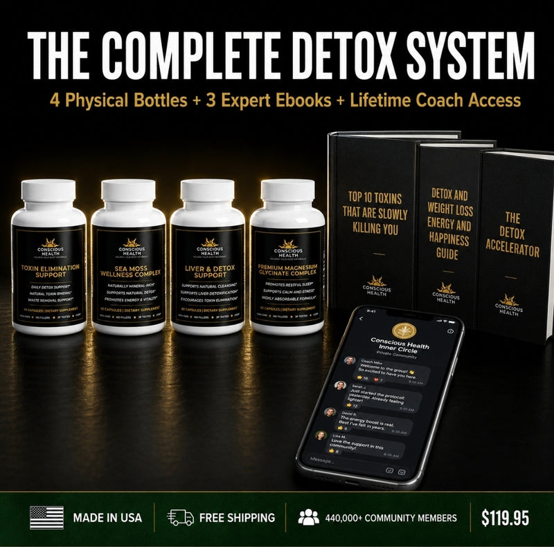 The Conscious Health Total Body Detoxification System™ — (4-Bottle Kit + 3 Expert Guides + Private Health Chat)