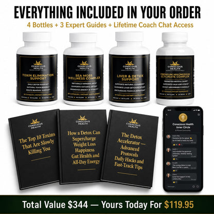 The Conscious Health Total Body Detoxification System™ — (4-Bottle Kit + 3 Expert Guides + Private Health Chat)